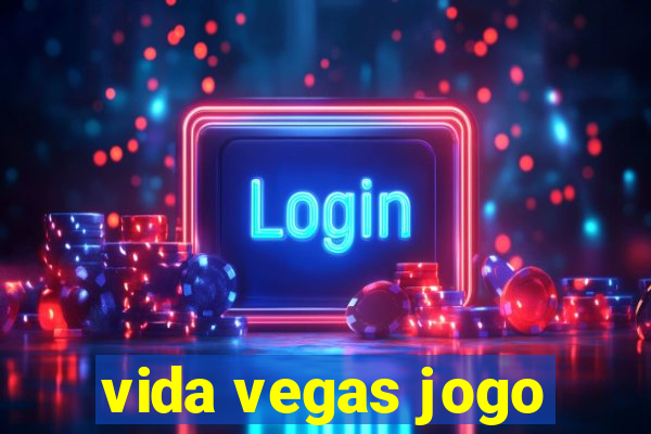 vida vegas jogo